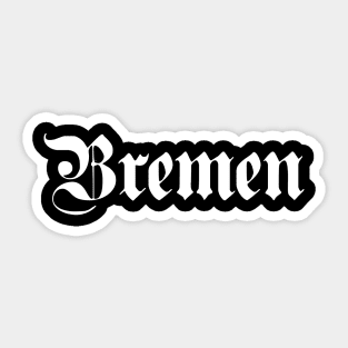 Bremen written with gothic font Sticker